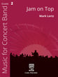 Jam on Top Concert Band sheet music cover